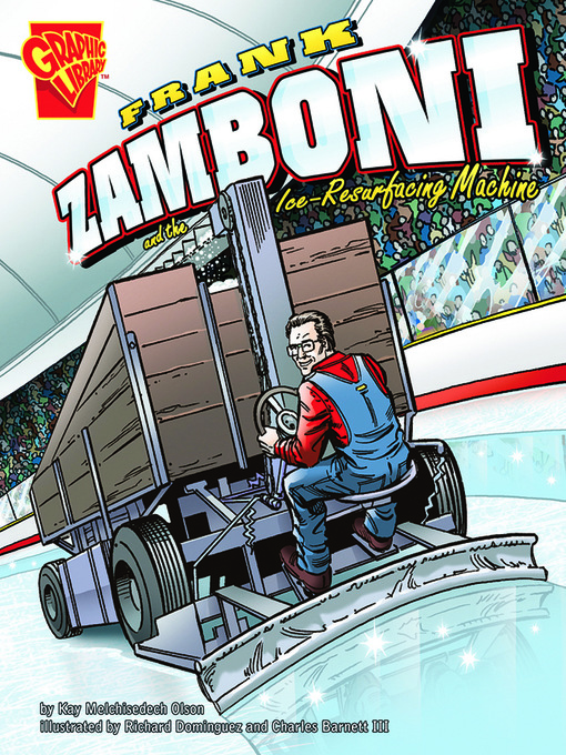 Title details for Frank Zamboni and the Ice-Resurfacing Machine by Kay Melchisedech Olson - Available